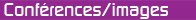 Les conf�rences en images